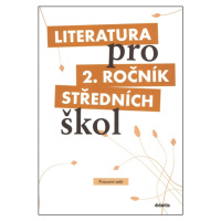 Literatura pro 2. ročník SŠ - pracovní sešit Didaktis