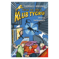 Klub Tygrů - Děsivá helikoptéra | Thomas Brezina, Dagmar Steidlová