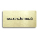 Accept Piktogram "SKLAD NÁSTROJŮ" (160 × 80 mm) (zlatá tabulka - černý tisk bez rámečku)