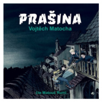 Prašina - Vojtěch Matocha - audiokniha