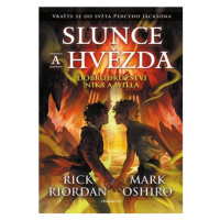 Slunce a hvězda  | Dana Chodilová, Rick Riordan, Mark Oshiro