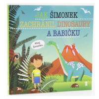 Jak Šimonek zachránil dinosaury a babičku - Dětské knihy se jmény