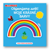 MiniPEDIE – Objevujeme svět! Moje krásné barvy  Nathalie Choux - Nathalie Choux