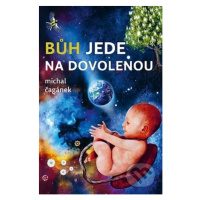 Bůh jede na dovolenou - Michal Čagánek - kniha z kategorie Beletrie