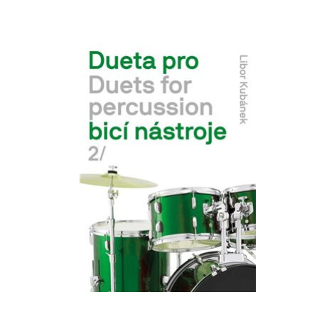 Dueta pro bicí nástroje / Duets for percussion 2. - Libor Kubánek Drumatic
