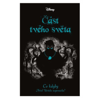 Disney - Co kdyby... Část tvého světa | Petra Babuláková, Liz Braswell