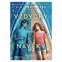 Vždycky není navěky - J.C. Cervantes - kniha z kategorie Beletrie pro děti