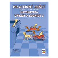 Matematika - Výrazy a rovnice 2 - pracovní sešit