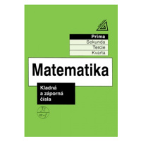 Matematika pro nižší ročníky víceletých gymnázií - Kladná a záporná čísla Prometheus nakladatels