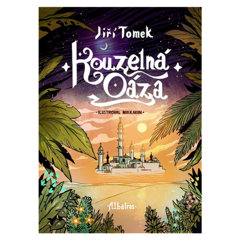 Kouzelná oáza - Jiří Tomek ALBATROS