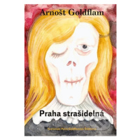 Praha strašidelná - Arnošt Goldflam, Petra Goldflamová Štetinová (Ilustrátor) - kniha z kategori