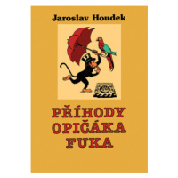 Příhody opičáka Fuka - Jaroslav Houdek