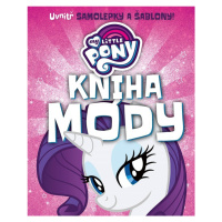 My Little Pony - Kniha módy - kolektiv autorů