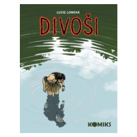 Divoši - komiks - Lucie Lomová