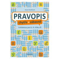 Pravopis chytře a zábavně  | Hana Kneblová