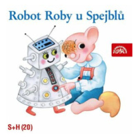 Robot Roby u Spejblů - Miloš Kirschner, Jan Fuchs - audiokniha