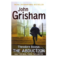 Theodore Boone: The Abduction - John Grisham - kniha z kategorie Beletrie pro děti