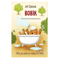 Bobík neboli Pes je přece taky člověk - Jiří Žáček, Veronika Balcarová (ilustrácie) - kniha z ka