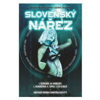 Slovenský nářez: Antologie nejlepších autorů slovenské fantastiky