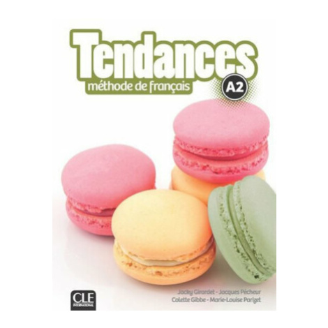 Tendances A2: Livre de l´éleve - Jacky Girardet CLE International