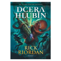 Dcera hlubin - Rick Riordan