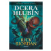 Dcera hlubin - Rick Riordan