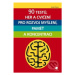 90 testů, her a cvičení pro rozvoj myšlení, paměť a koncentraci - kniha z kategorie Byznys a man