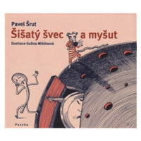 Šišatý švec a myšut - Pavel Šrut, Galina Miklínová