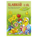 Slabikář pro 1. ročník ZŠ 2. díl - Čteme a píšeme s Agátou - Mgr. A. B. Doležalová, Mgr. M. Novo