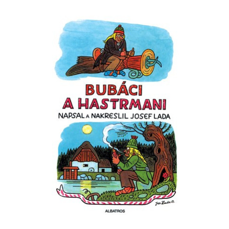 Bubáci a hastrmani | Josef Lada ALBATROS