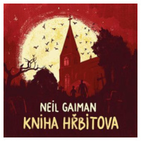 Kniha hřbitova - Neil Gaiman, Ondřej Brousek - audiokniha