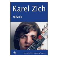 Karel Zich Zpěvník: Sedm desítek hitů - noty, akordy, fotografie