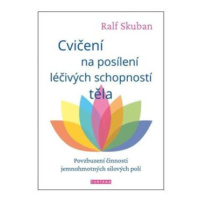 Cvičení na posílení léčivých schopností těla - Povzbuzení činnosti jemnohmotných polí