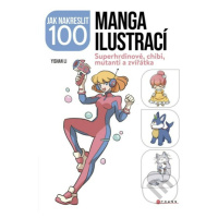 Jak nakreslit 100 manga ilustrací (Superhrdinové, chibi, mutanti a zvířátka) - kniha z kategorie