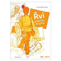 Řvi potichu, brácho - Ivona Březinová