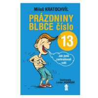 Prázdniny blbce číslo 13 aneb Jak jsme zachraňovali svět