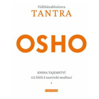 Vidžňánabhairava Tantra - Kniha tajemství, 112 klíčů k tantrické meditaci - Osho Rajneesh