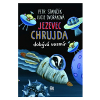 Jezevec Chrujda dobývá vesmír | Petr Stančík