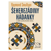 Šeherezádiny hádanky (a další podivuhodné úlohy) - Raymond M. Smullyan - kniha z kategorie Pohád