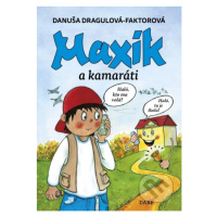 Maxík a kamaráti - Danuša Dragulová-Faktorová - kniha z kategorie Pro děti