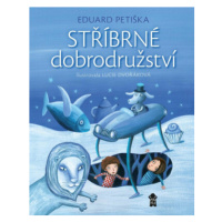 Stříbrné dobrodružství - Eduard Petiška