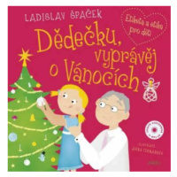 Dědečku, vyprávěj o Vánocích + CD - Ladislav Špaček