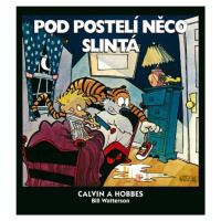 Calvin a Hobbes Pod postelí něco slintá