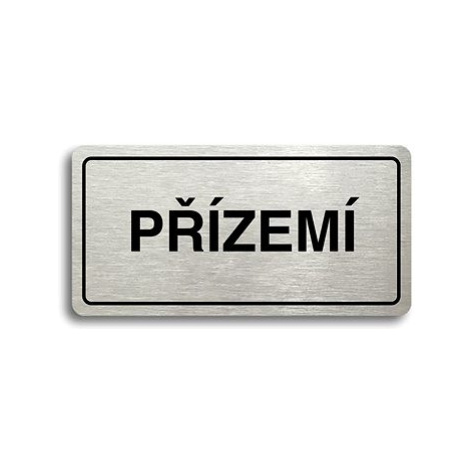 Accept Piktogram "PŘÍZEMÍ" (160 × 80 mm) (stříbrná tabulka - černý tisk)