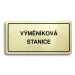 Accept Piktogram "VÝMĚNÍKOVÁ STANICE" (160 × 80 mm) (zlatá tabulka - černý tisk)