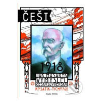 Češi 1918 (Jak Masaryk vymyslel Československo) - Pavel Kosatík - kniha z kategorie Sci-fi, fant