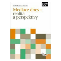 Mediace dnes – realita a perspektivy - Michal Malacka