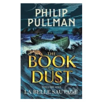 The Book of Dust: La Belle Sauvage - Philip Pullman - kniha z kategorie Beletrie pro děti