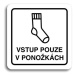 Accept Piktogram "vstup pouze v ponožkách" (80 × 80 mm) (bílá tabulka - černý tisk)