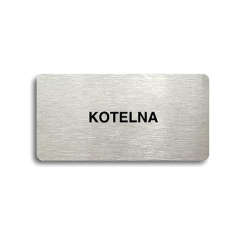 Accept Piktogram "KOTELNA" (160 × 80 mm) (stříbrná tabulka - černý tisk bez rámečku)